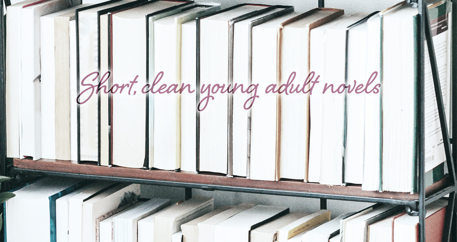 short young adult clean novels